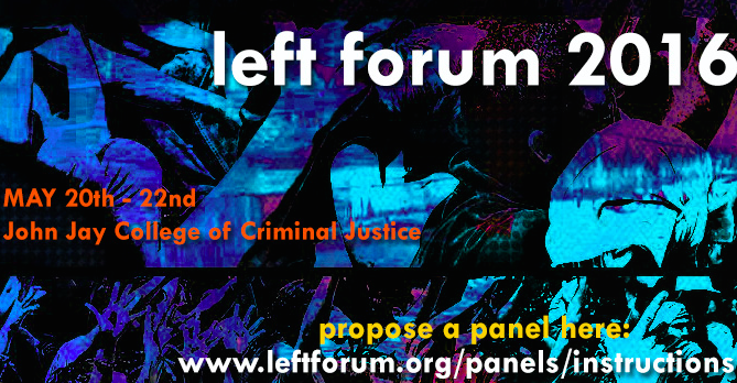 Call for Proposals: Left Forum (Due 3/28)