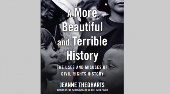 Event: A More Beautiful and Terrible History: The Uses and Misuses of Civil Rights History (3/7)